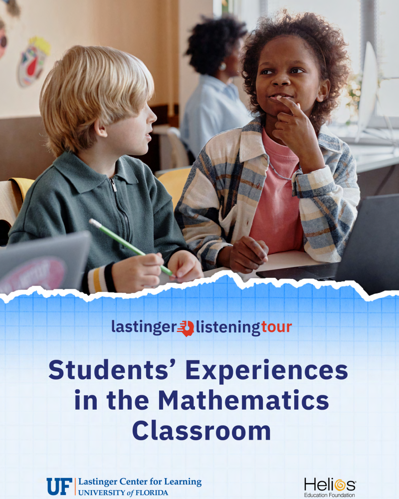 Experience Math Problems Students' Experiences in the Mathematics Classroom - UF Lastinger ...